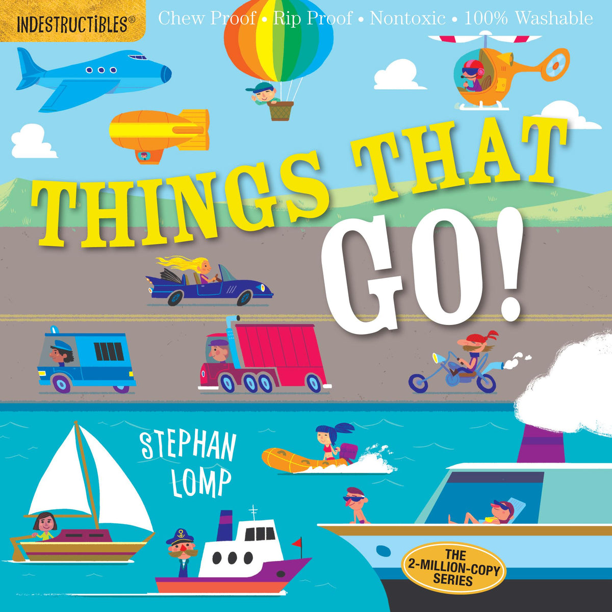 Indestructibles (The Original): Things That Go! β Chew-Proof, Rip-Proof Baby Book