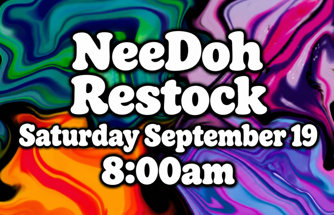 NeeDoh Restock on 9/19/26 @ 8:00am
