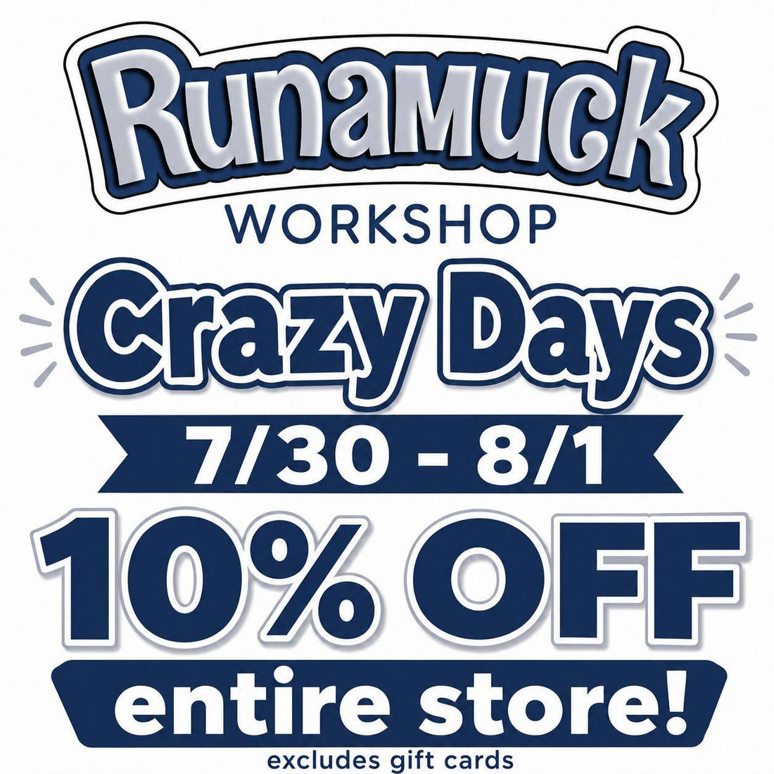 10% Crazy Days Sale 7/30 - 8/1