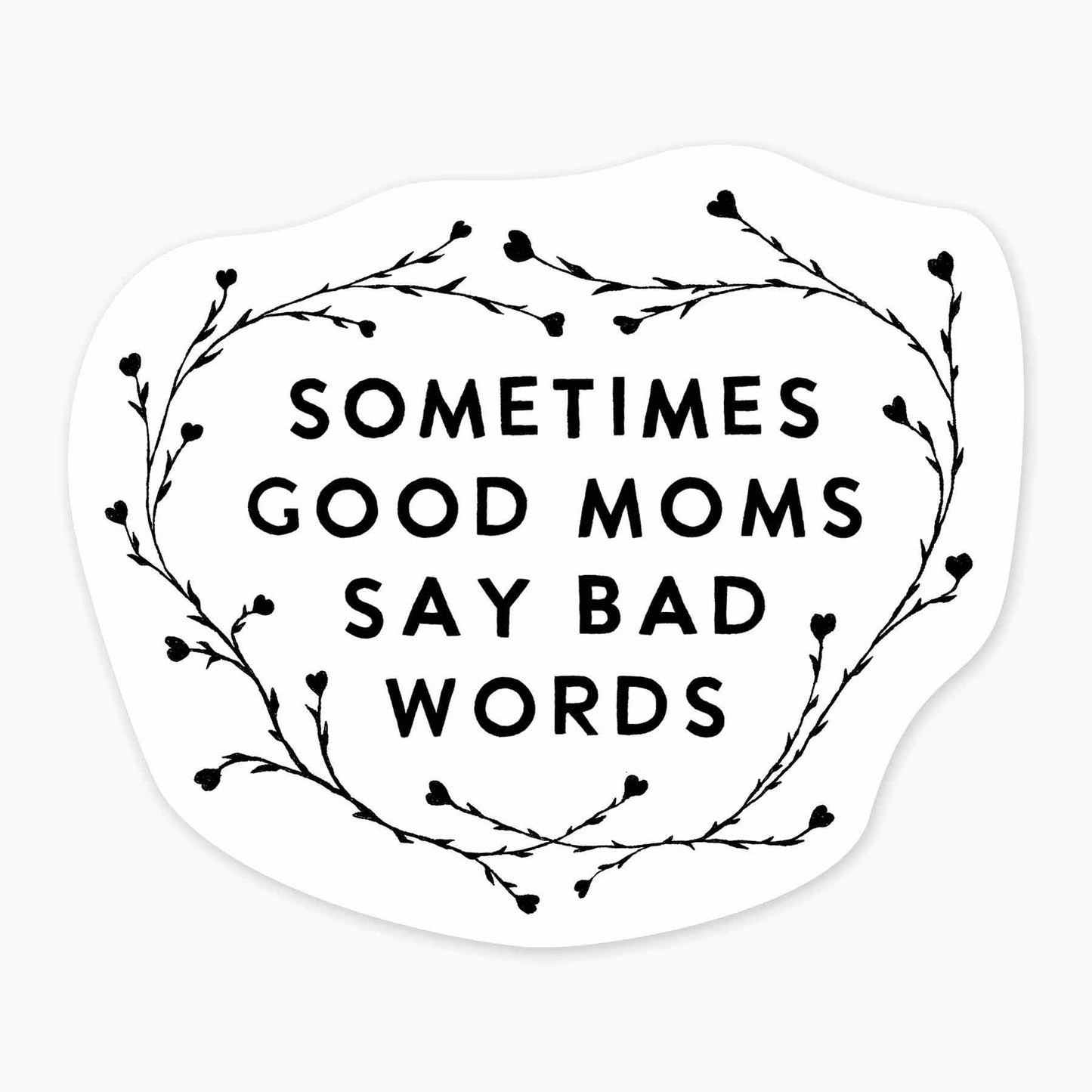 Good Moms - 3" Sticker by Nice Enough