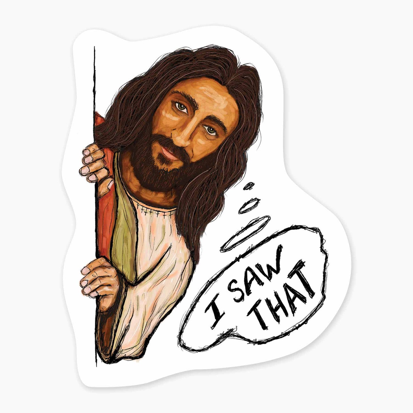I Saw That Jesus - 3" Sticker by Nice Enough