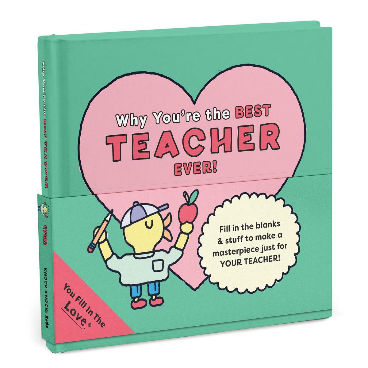 Why You're the Best Teacher Ever! – Fill-in-the-Love Keepsake Book
